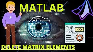 MATLAB Matrix Manipulation: Deleting Elements from a Matrix
