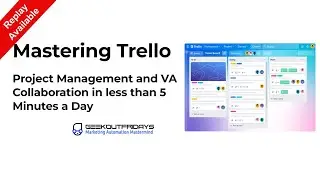 GeekOutFridays 09-13-24 - Mastering Trello for Project Management!