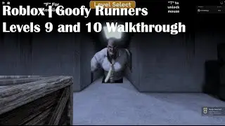 Roblox | Goofy Runners Levels 9 and 10 Walkthrough