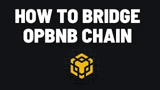 How To Bridge to opBNB From BNB Chain (BSC)