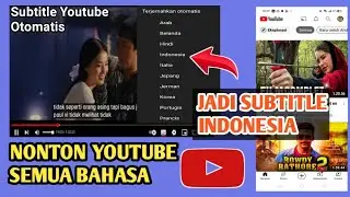 How to Watch Youtube Videos in All Languages ​​with Indonesian Subtitles