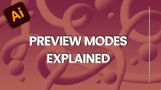 How to use Preview Modes [Adobe Illustrator)