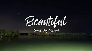 Daryl Ong (Cover) - Beautiful (Lyrics)