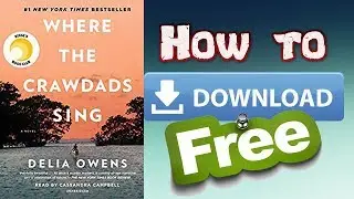 How to Download Where the Crawdads Sing by Delia Owens for Free Tutorial