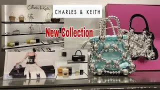 CHARLES AND KEITH  BAGS NEW COLLECTION AUGUST 2024