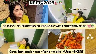 30 days ~30 chapters of biology with questions📚🎀 (3100)|Gave semi major test |Neet 2025🎯#study#neet
