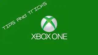 Xbox One Tips and Tricks - Broadcast, play a game, and listen to music