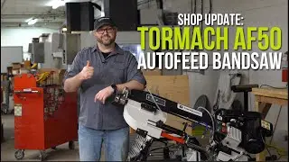 Shop Update: Tormach AF50 Autofeed Bandsaw First Impressions