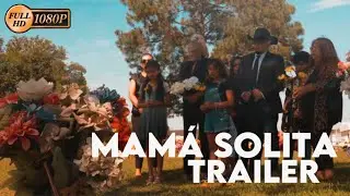 MAMÁ SOLITA - TRAILER