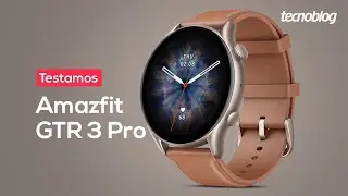 Amazfit GTR 3 Pro: elegância com um software ainda em desenvolvimento - Review Tecnoblog