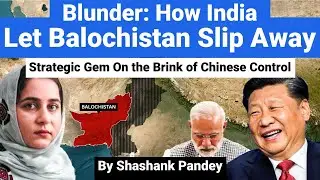Is Balochistan a Lost Cause Already? Shocking Tale of How India Failed a Natural Ally| World Affairs
