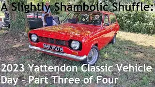 A Slightly Shambolic Shuffle Around the 2023 Yattendon Classic Vehicle Day - Part Three of Four