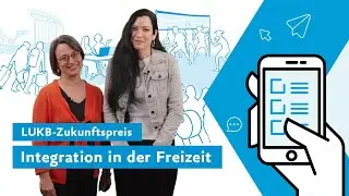Integration in der Freizeit – LUKB-Zukunftspreis 2024