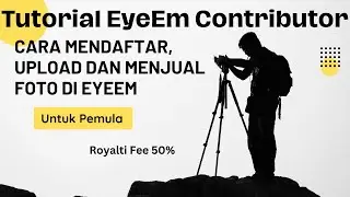 Cara Daftar, Upload dan Jual Foto di EyeEm Contributor - Tutorial Menggunakan EyeeEm Untuk Pemula