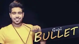 Bullet (official song) | guri | new Punjabi song 2020 | new latest Punjabi song | awm music ||