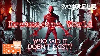 Dreamscape World Rec Room VR Horror Game