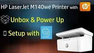 HP LaserJet M140we Printer : Unbox & Setup with HP Smart