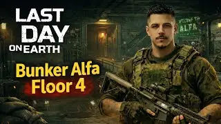 Bunker Alfa Floor 4 | Last Day On Earth