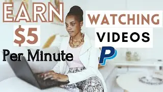 Make $5 per Minute Watching Videos / Earn PayPal Money Easy