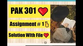 Pak301 assignment 1 solution 2022| word file