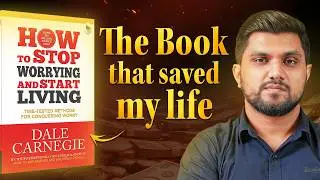 My Best Book Summary That SAVED A LIFE ! How to stop worrying and start living !