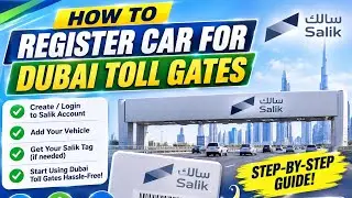 How to Register Car for Dubai Toll Gates | How to Pay Dubai Toll Gate | Salik