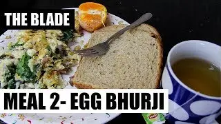 THE BLADE |MEAL 2- EGG BHURJI| 12 weeks cutting program by JEET SELAL