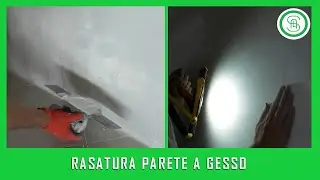COME RASARE A GESSO UNA PARETE IN MODO SEMPLICE