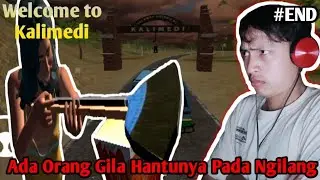 Perang Melawan Orang Gila | Welcome To Kalimedi | END