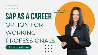 SAP as a Career Option for Working Professional | Deep Dive