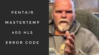 Pentair Mastertemp 400 HLS error code