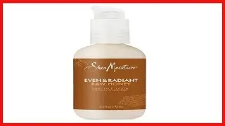 SheaMoisture Even and Radiant Lotion For Uneven Skin Tone and Dark Spots Daily Face Lotion With Raw