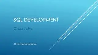 SQL Development - Cross Joins