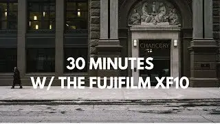 30 Minutes With The Fujifilm XF10