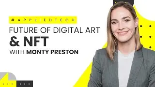 The Future of Digital Art & NFT with Monty Preston of Saatchi Art