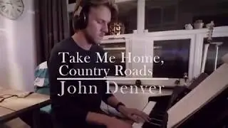 Take Me Home, Country Roads - John Denver | Acoustic Piano Cover