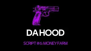 ROBLOX DA HOOD SCRIPT 6 *MONEY FARM*