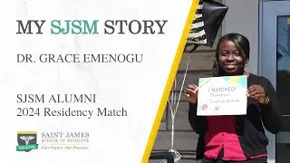 My SJSM Story- Dr. Grace Emenogu