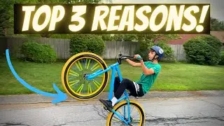 TOP 3 REASONS WHY YOU CAN’T WHEELIE!