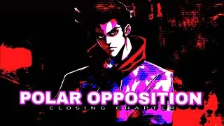 POLAR OPPOSITION: Closing Chapter [Arrangement]