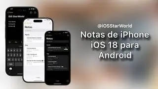 Notas de iPhone iOS 18 para Android | iOS StarWorld
