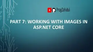 Part 7: Working with Images in ASP.NET Core