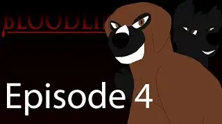 BLOODLINES EPISODE 4 (REUPLOADED)