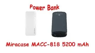 Power Bank  {Miracase MACC 818 5200 mAh}