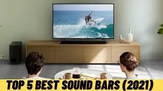 TOP 5 Best Sound Bars (2021)
