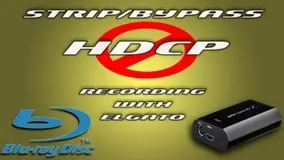 How To Strip/Bypass HDCP - Elgato Game Capture HD Tutorial