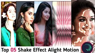 Alight Motion Shake Effect Preset | Top Alight Motion Shake Effect Preset | Alight Motion Presets