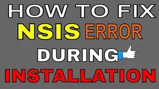 How to Fix NSIS error in Windows in 1 Minute