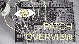 Eurorack Patch Overview