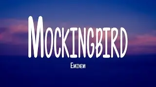 Eminem - Mockingbird (Lyrics)